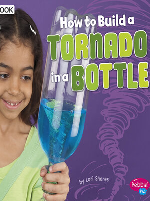 cover image of How to Build a Tornado in a Bottle